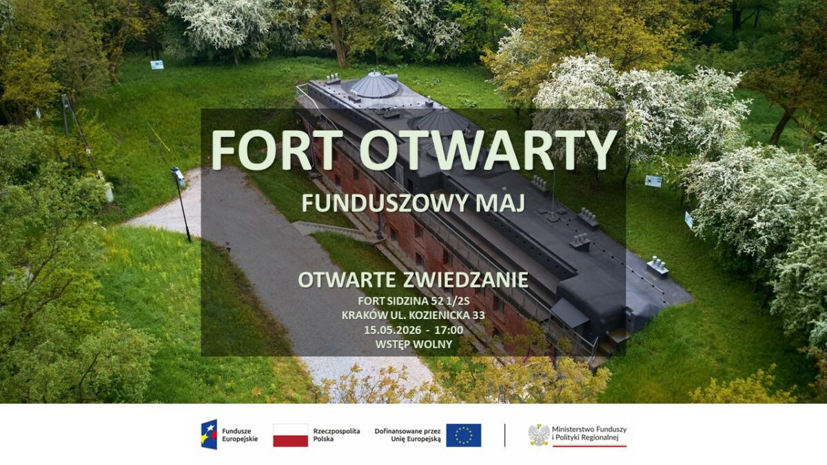 Fort Otwarty Funduszowy Maj, Fort 52 i 1/s S Sidzina, Kraków ul. Kozienicka 33, 15.05.2026 r., godz 17:00, wstęp wolny